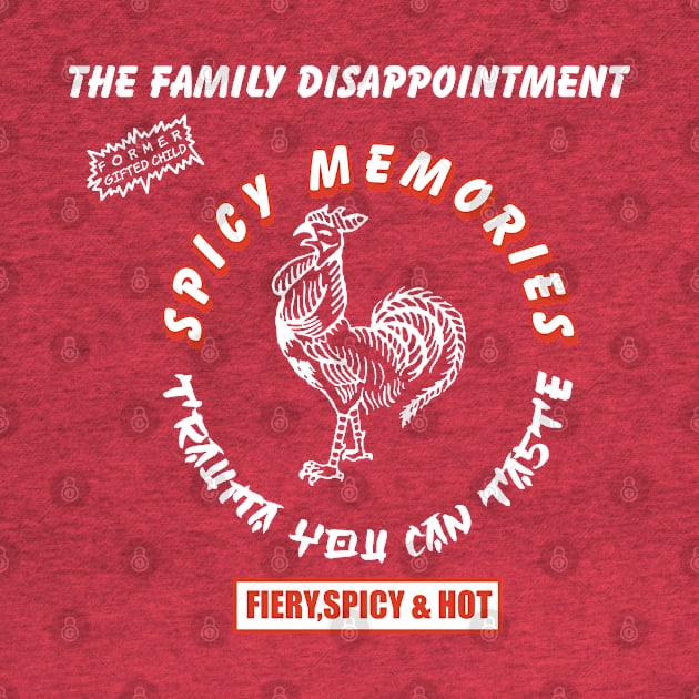 SPICY MEMORIES , TRAUMA YOU CAN TASTE by remerasnerds